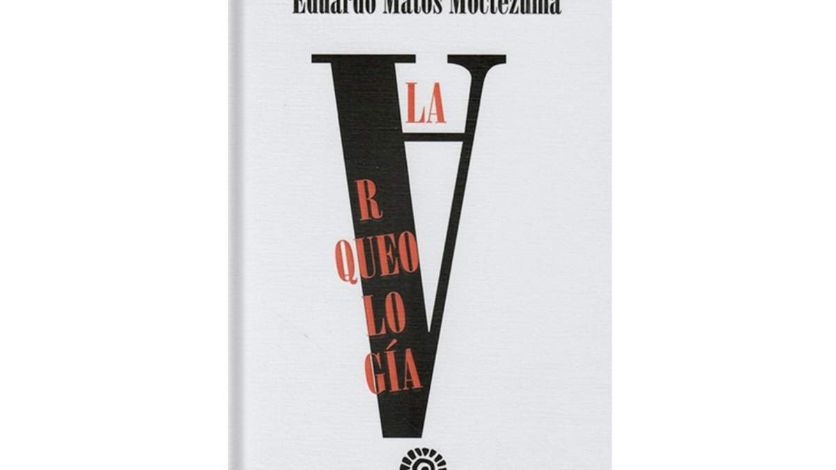 “La arqueología”, de Eduardo Matos Moctezuma