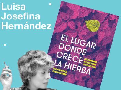 'El lugar donde crece la hierba”, de Luisa Josefina Hernández