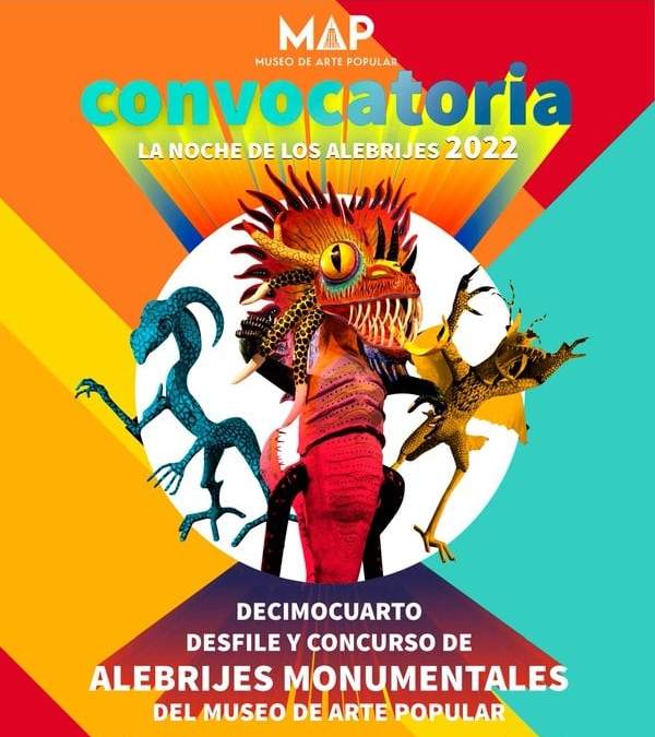 Convocatoria de la edición número 14 del Desfile de Alebrijes Monumentales 2022