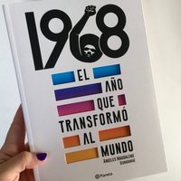 Más allá del 68 mexicano, 'el año que transformó al mundo”