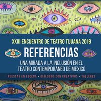 Desde el 21 al 27 de este mes el 23 Encuentro de Teatro Tijuana en el Cecut