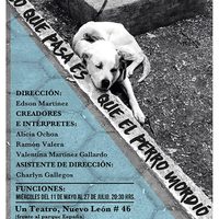 Teatro: 'Lo que pasa es que el perro mordió”