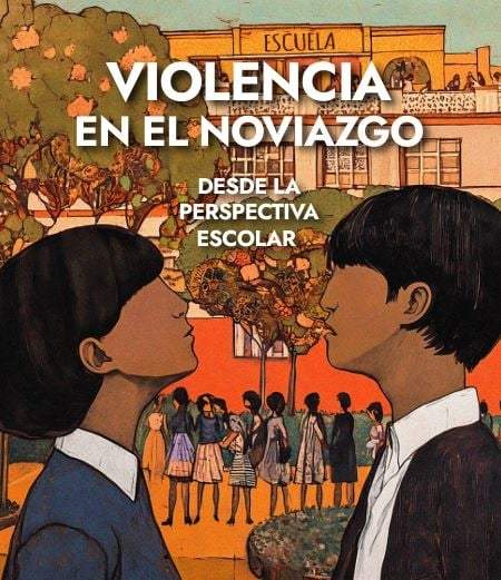Violencia en el noviazgo desde la perspectiva escolar