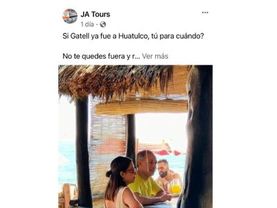 "Si Gatell ya fue a Huatulco, ¿tú para cuándo?", nueva publicidad de agencia de viajes