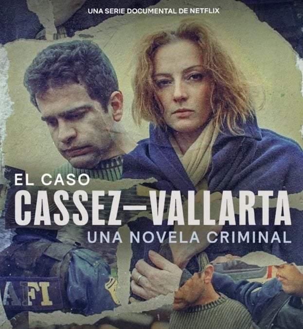 “El caso Cassez-Vallarta una novela criminal”, producida por Netflix