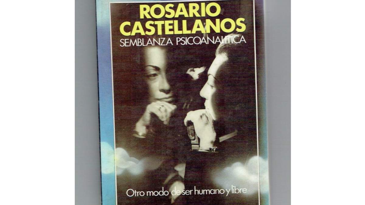 "Rosario Castellanos, semblanza psicoanalítica", de Estela Franco