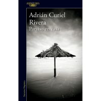 'Paraíso en casa”, de Adrián Curiel Rivera