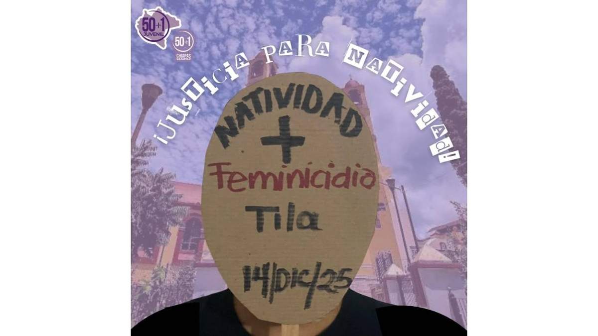 El feminicidio de Natividad, en Tila, Chiapas
