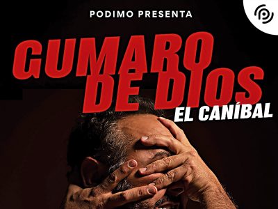 El antropófago Gumaro de Dios, en una audio-serie