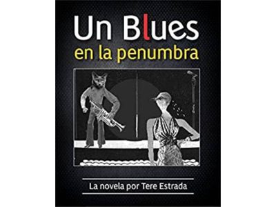 "Un blues en la penumbra", novela de Tere Estrada