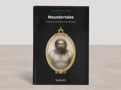 “Neandertales”, tercero de la colección Salvat “Evolución humana”