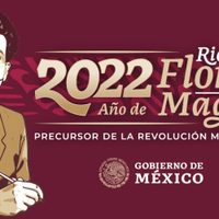 Gobierno de AMLO declara el 2022 como el año de Ricardo Flores Magón, precursor revolucionario