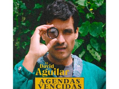 “Agendas vencidas”, el disco más personal de El David Aguilar