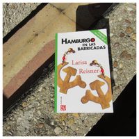 'Hamburgo en las barricadas”, de Larisa Reisner