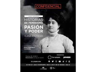 En colaboración con Proceso, TV UNAM estrenará Confidencial: Historias de feminismo, pasión y poder