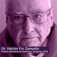 Otorgan a Héctor Fix Zamudio el Premio Nacional de Derechos Humanos 2018