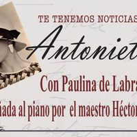 '¡Te tenemos noticias, Antonieta!”