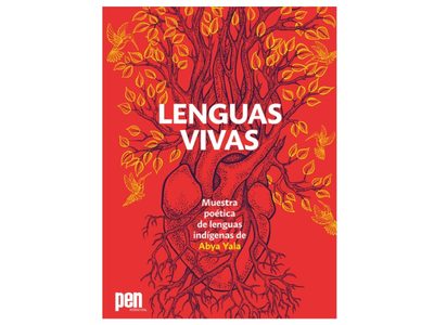 PEN Internacional lanza su primera antología de literatura originaria: “Lenguas vivas”