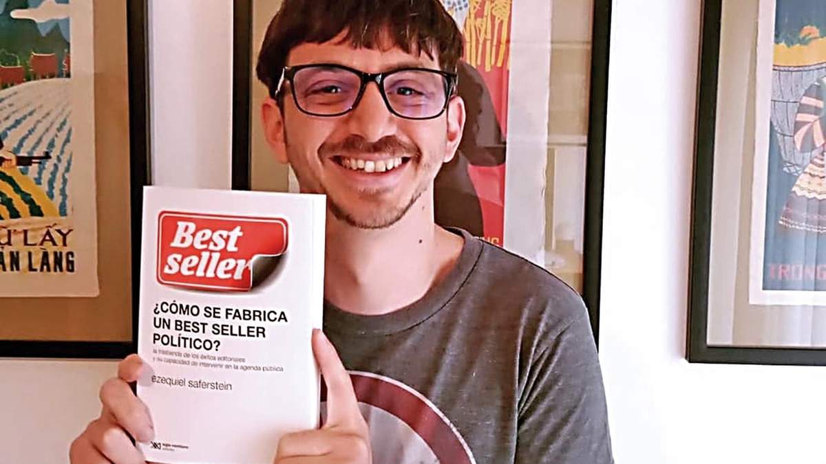Ezequiel Saferstein y su libro "¿Cómo se fabrica un best seller político?"