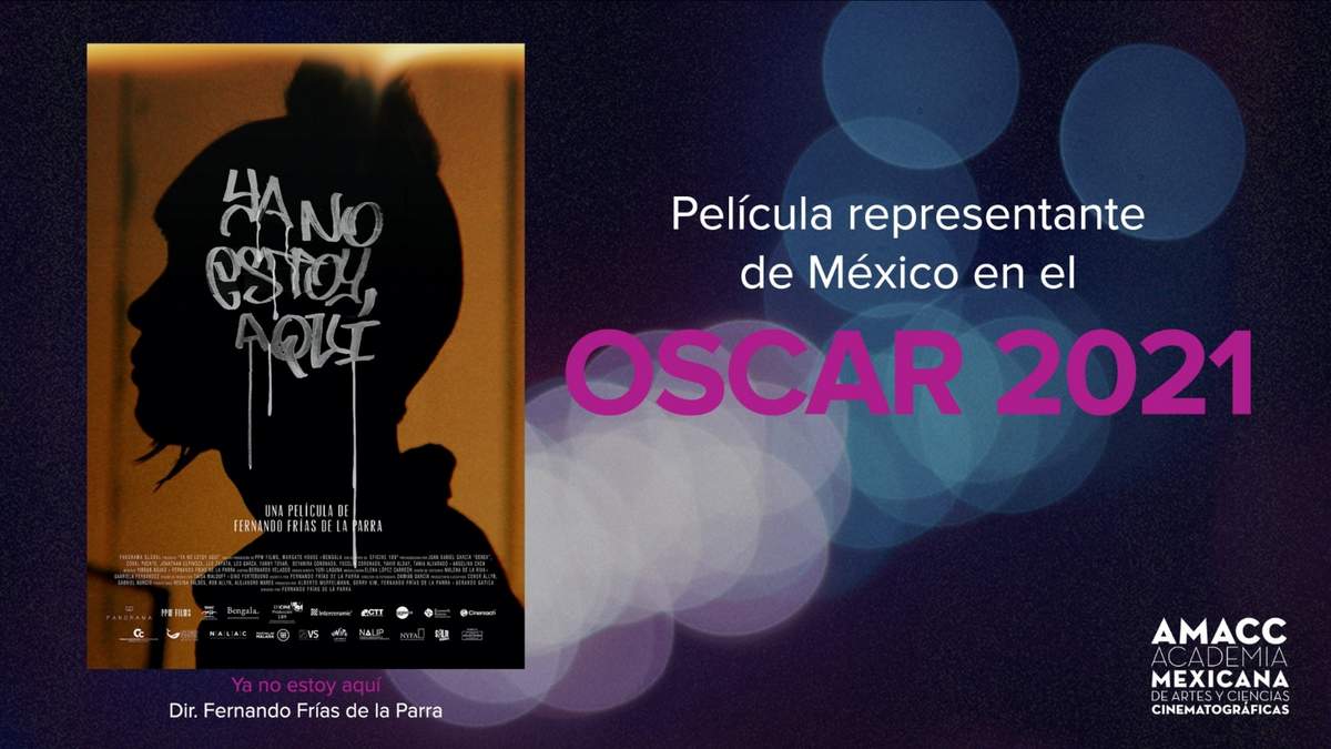 "Ya no estoy aquí", representará a México en los Premios Oscar 2021