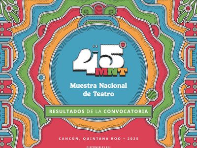 Participarán 22 obras de 16 estados en la Muestra Nacional de Teatro 2025