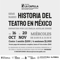 Seminario Historia del Teatro Mexicano en La Capilla.