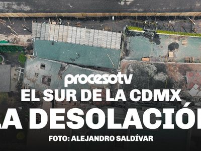 Proceso TV - El sur de la CDMX, la desolación