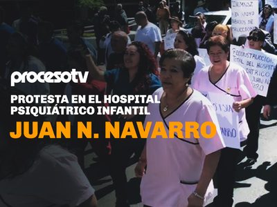 Protesta en el Hospital Psiquiátrico Infantil Juan N. Navarro