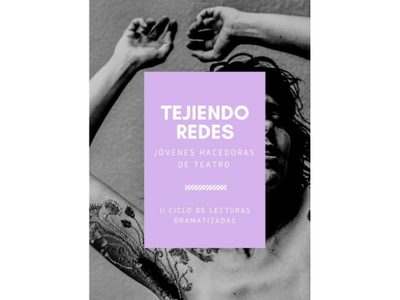Tejiendo redes: Jóvenes hacedoras de teatro
