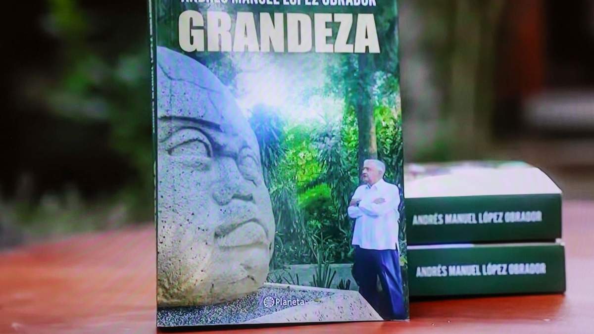 El libro "Grandeza", del expresidente López Obrador