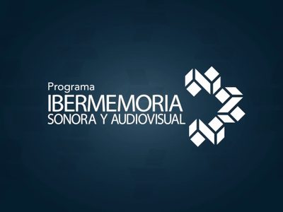 Apoyo económico a archivos sonoros y visuales: Programa Ibermemoria