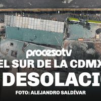 Proceso TV - El sur de la CDMX, la desolación