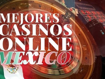 Mejores casinos online en México: Los casinos en línea más destacados para mexicanos este 2023