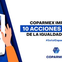 Lejana, equidad de género en las empresas: Coparmex