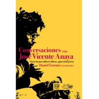 Publica UNAM “Conversaciones con José Vicente Anaya” para conocer al poeta en lo profundo
