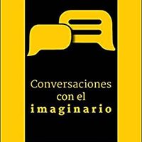 'Conversaciones con el imaginario”, desde la casa