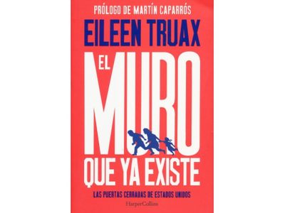 'El muro que ya existe”, de Eileen Truax