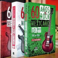 En tres tomos, "60 años de rock mexicano"