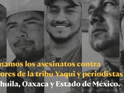 ONGs condenan asesinatos contra defensores yaqui y periodistas