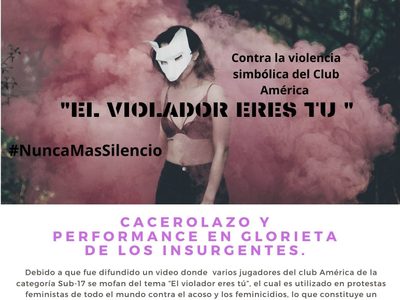 Llaman a presentar 'Un violador en tu camino” en la Glorieta de Insurgentes por mofa del América