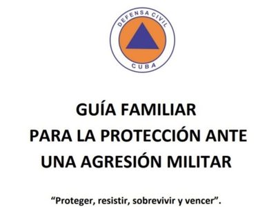 Gobierno de Cuba difunde una guía para protegerse ante una "agresión militar"