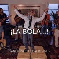 ¡La Bola! Cancionero para resisitir