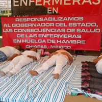 Enfermeras de Chiapas en huelga de hambre acusan 'arrogancia” de autoridades estatales
