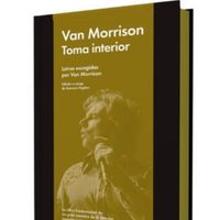 'Toma interior”, la lírica de Van Morrison