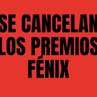 Por falta de apoyos del gobierno federal y de la CDMX se cancelan los Premios Fénix