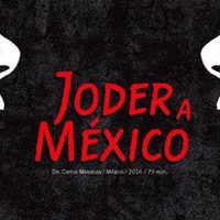 La crisis del país en 'Joder a México”