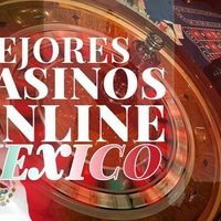 Mejores casinos online en México: Los casinos en línea más destacados para mexicanos este 2023