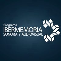 Apoyo económico a archivos sonoros y visuales: Programa Ibermemoria