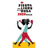 #CulturaUNAMenCasa: versiones en línea de Fiesta del Libro y la Rosa