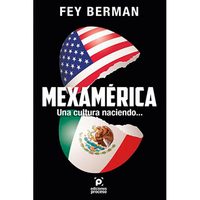 ¡Hola, Mr. Trump! 'Mexamérica” te saluda...